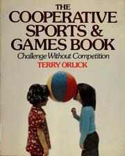 Cover of: The cooperative sports & games book by Terry Orlick