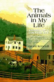 Cover of: The animals in my life by Grant Kendall