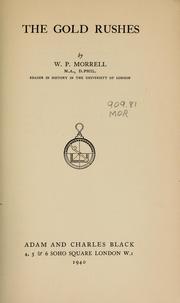 Cover of: The gold rushes by W. P. Morrell