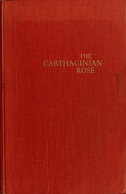 Cover of: The Carthaginian rose. by Ilka Chase