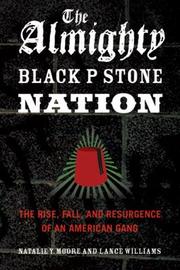 The Almighty Black P Stone Nation by Natalie Y. Moore