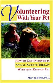 Cover of: Volunteering with your pet: how to get involved in animal-assisted therapy with any kind of pet