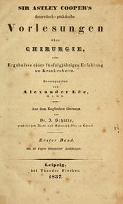 Cover of: Theoretisch-praktische Vorlesungen über Chirurgie, oder, Ergebnisse einer fünfzigjährigen Erfahrung am Krankenbette