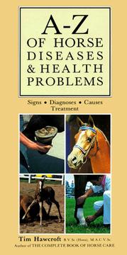 Cover of: A-Z of horse diseases & health problems: signs, diagnoses, causes, treatment