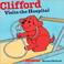 Cover of: Clifford Visits the Hospital