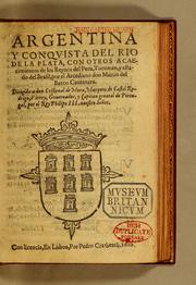 Cover of: Argentina y conquista del Rio de la Plata: con otros acaecimientos de los reynos del Peru, Tucuman, y estado del Brasil