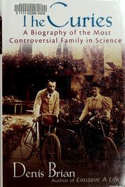 Cover of: The Curies: A Biography of the Most Controversial Family in Science