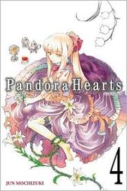 Cover of: Pandora Hearts Volume 4 by Jun Mochizuki