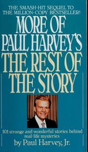 Cover of: More of Paul Harvey's the rest of the story by Harvey, Paul