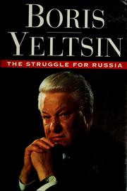 Cover of: The struggle for Russia by Boris Nikolayevich Yeltsin