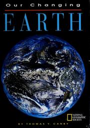 Cover of: Our changing Earth by Thomas Y. Canby