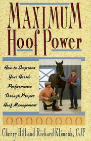 Cover of: Maximum hoof power: how to improve your horse's performance through proper hoof management