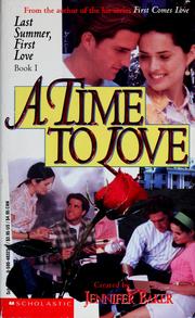 Cover of: A Time to Love (Last Summer, First Love, Book 1)