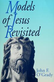 Cover of: Models of Jesus revisited by John F. O'Grady