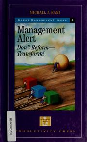 Cover of: Management alert: don't reform--transform!
