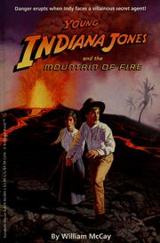Cover of: Young Indiana Jones and the mountain of fire by William McCay