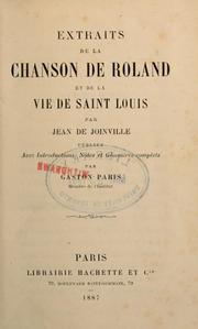 Cover of: Extraits de la Chanson de Roland, et de la vie de Saint Louis by Jean de Joinville, Jean de Joinville