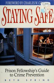 Cover of: Staying safe: Prison Fellowship's guide to crime prevention