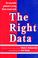 Cover of: The right data