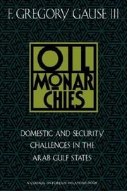 Cover of: Oil monarchies: domestic and security challenges in the Arab Gulf states