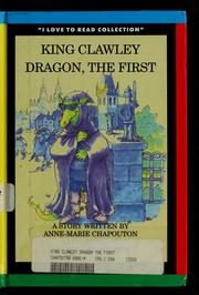 Cover of: King Clawley Dragon, the First by Anne-Marie Chapouton