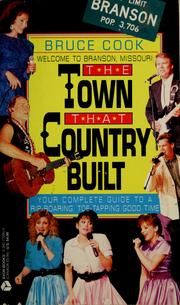 Cover of: The town that country built: welcome to Branson, Missouri