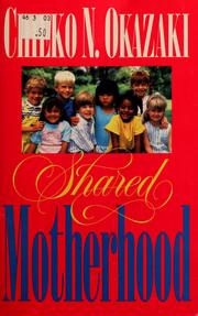 Cover of: Shared Motherhood by Chieko N. Okazaki