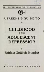 Cover of: A parent's guide to childhood and adolescent depression