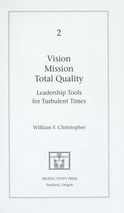 Cover of: Vision, mission, total quality: leadership tools for turbulent times
