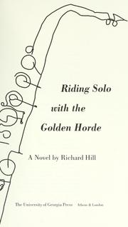 Cover of: Riding solo with the Golden Horde: a novel