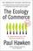 Cover of: The ecology of commerce