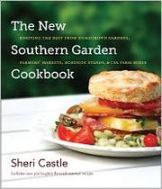 Cover of: The new southern garden cookbook: enjoying the best from homegrown gardens, farmers' markets, roadside stands, and CSA farm boxes