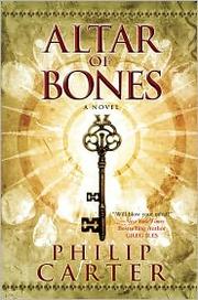 Cover of: Altar of Bones by Philip Carter, Mark Emery Bolles, Mark Emery Bolles