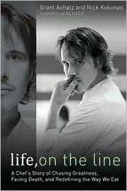 Life, on the Line by Grant Achatz