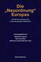 Cover of: Die "Neuordnung" Europas: NS-Wirtschaftspolitik in den besetzten Gebieten