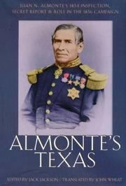 Cover of: Juan N. Almonte's 1834 Inspection, Secret Report, and Role in the 1836 Campaign