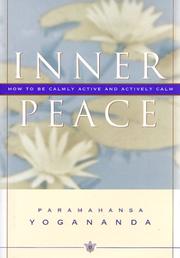 Cover of: Inner peace: how to be calmly active and actively calm