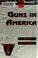 Cover of: Think about guns in America