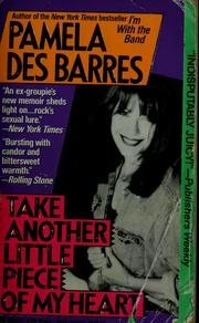 Take another little piece of my heart by Pamela Des Barres