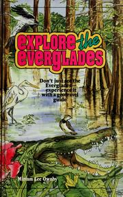 Explore the everglades by Miriam Lee Ownby