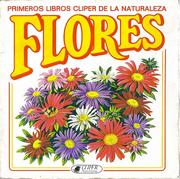 Cover of: Flores: Primeros Libros Clipper de la Naturaleza