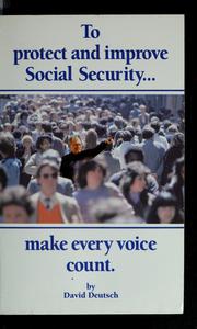 Cover of: To protect and improve Social Security: make every voice count
