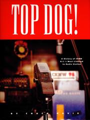 Cover of: TOP DOG! A History of CKNW, B.C.'s Most Listened to Radio Station