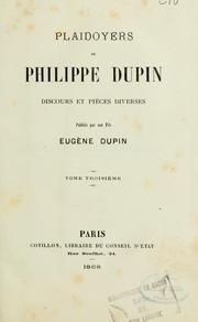 Cover of: Plaidoyers de Philippe Dupin: discours et pièces diverses