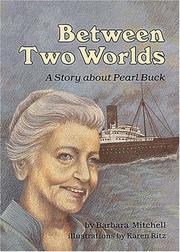 Cover of: Between two worlds: a story about Pearl Buck