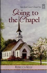 Cover of: Going to the chapel by Rebecca Kelly