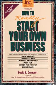 Inc. magazine presents how to really start your own business by David E Gumpert