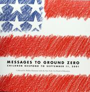 Cover of: Messages to Ground Zero: children respond to September 11, 2001