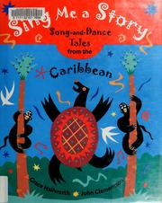 Cover of: Sing me a story: song-and-dance tales from the Caribbean