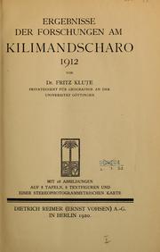 Ergebnisse der Forschungen am Kilimandscharo, 1912 by Fritz Klute